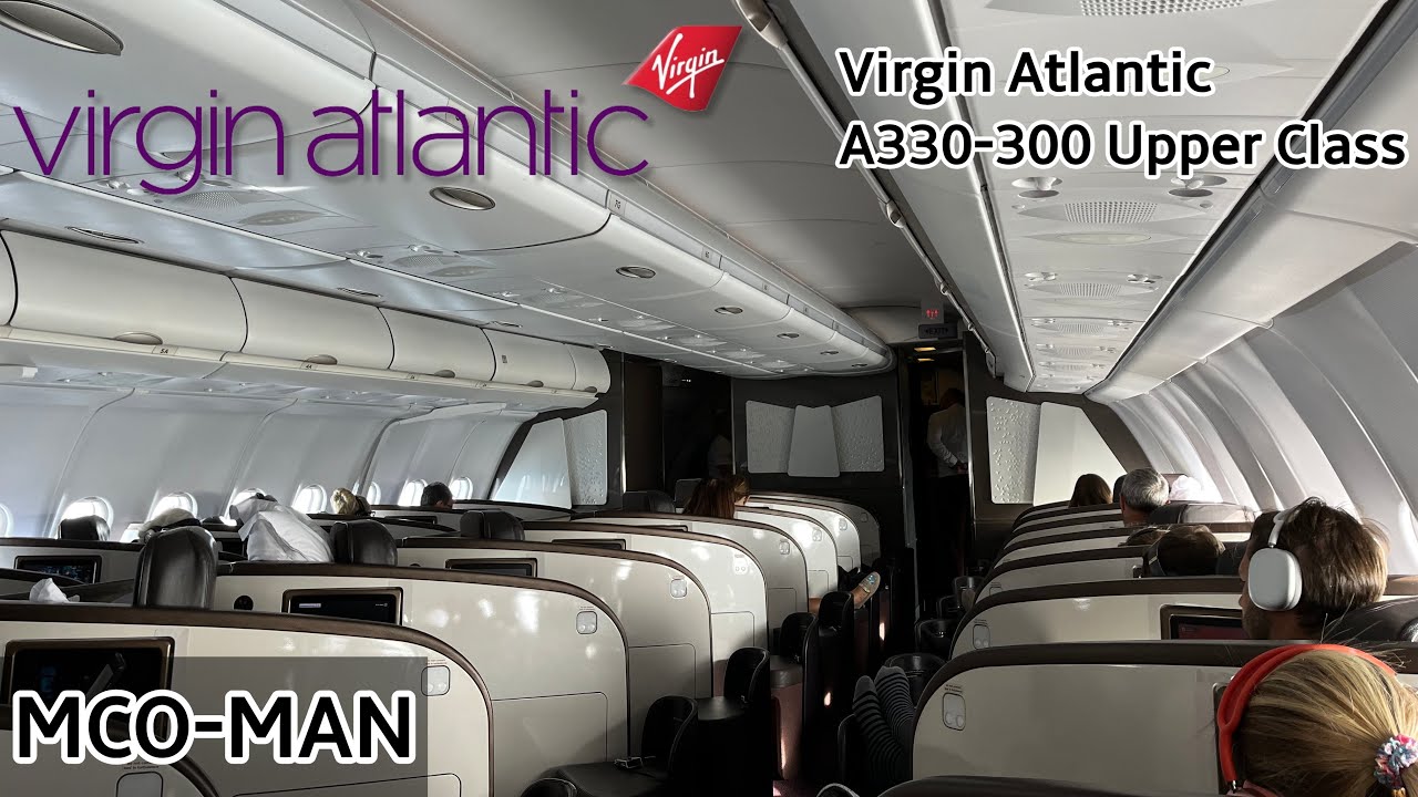 Virgin Atlantic Airbus A330-300 Upper Class Review | Orlando (MCO) - Manchester U.K. (MAN)