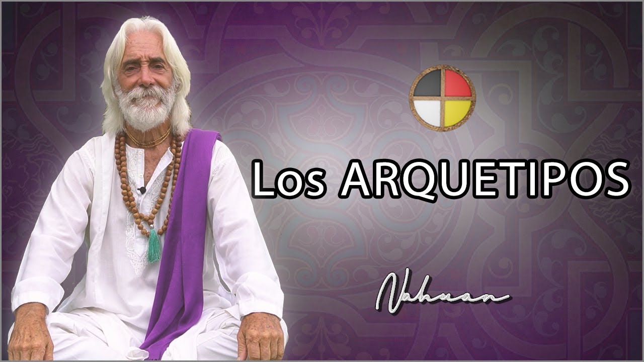 Los Arquetipos - ¿Cómo transformarnos en nuestra mejor versión?