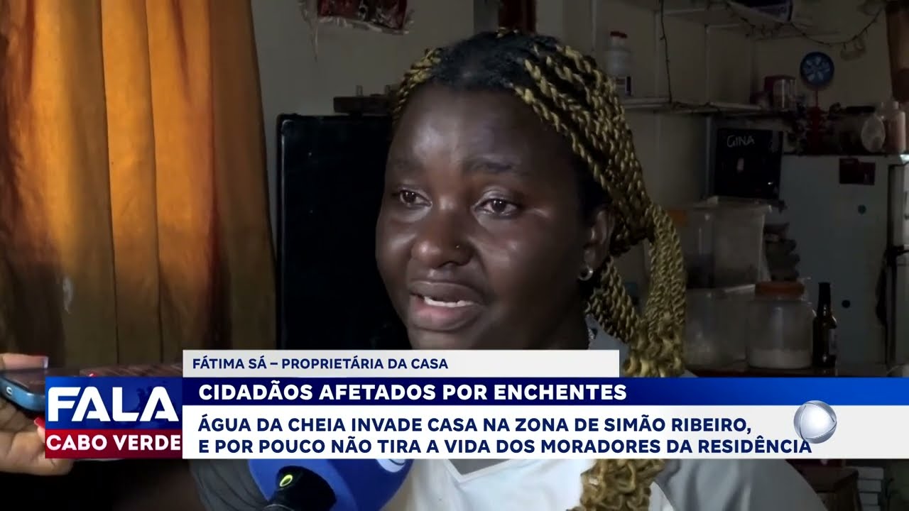 Cidadãos afetados por enchentes em Simão Ribeiro | Fala Cabo Verde