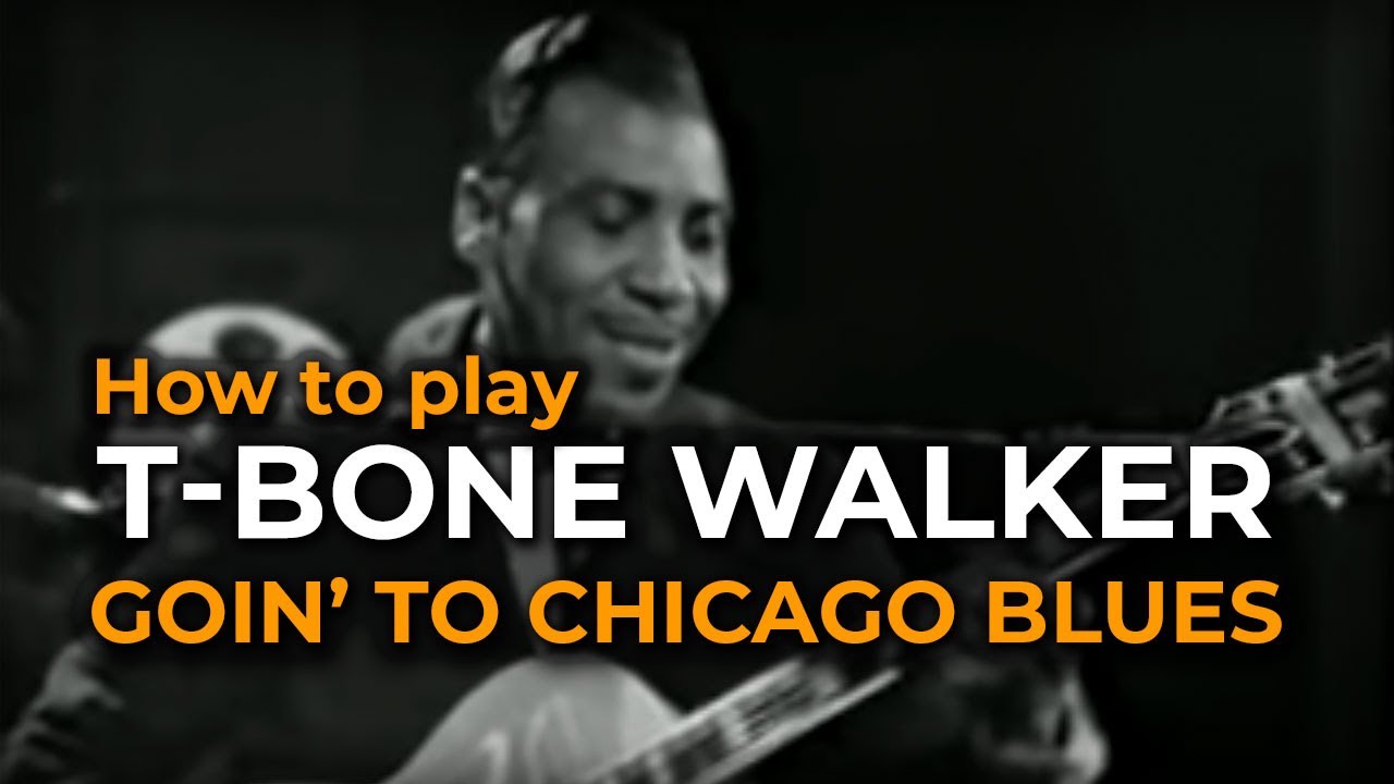 Goin' To Chicago Blues - T-Bone Walker Guitar Lesson