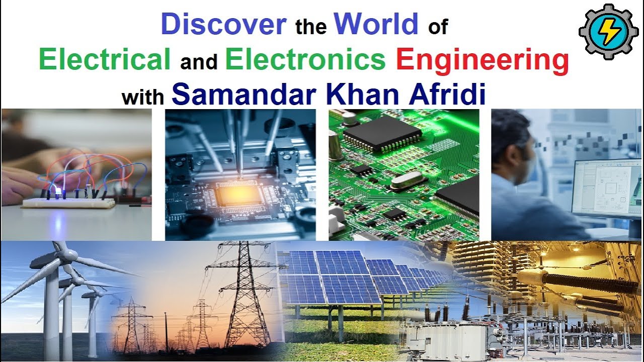 Discover the World of Electrical and Electronics Engineering with Samandar Khan Afridi #introduction