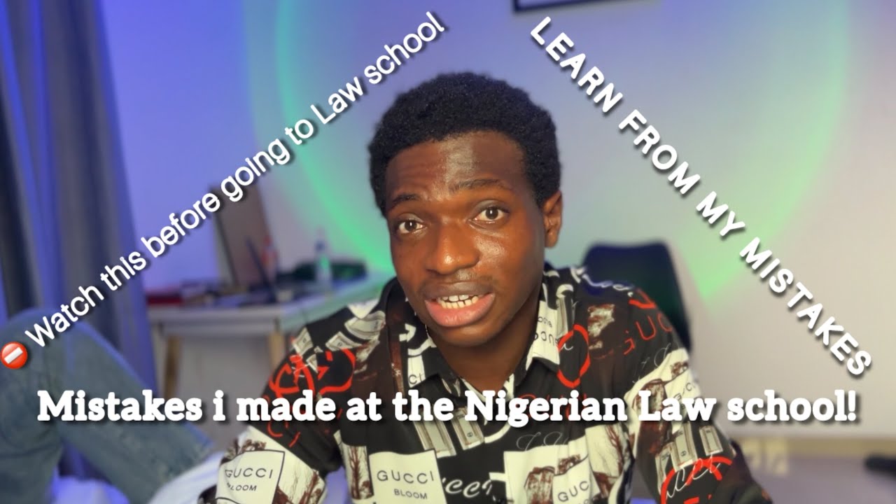 Mistakes I made at the Nigerian Law school/ Facts to know before going to Law School!