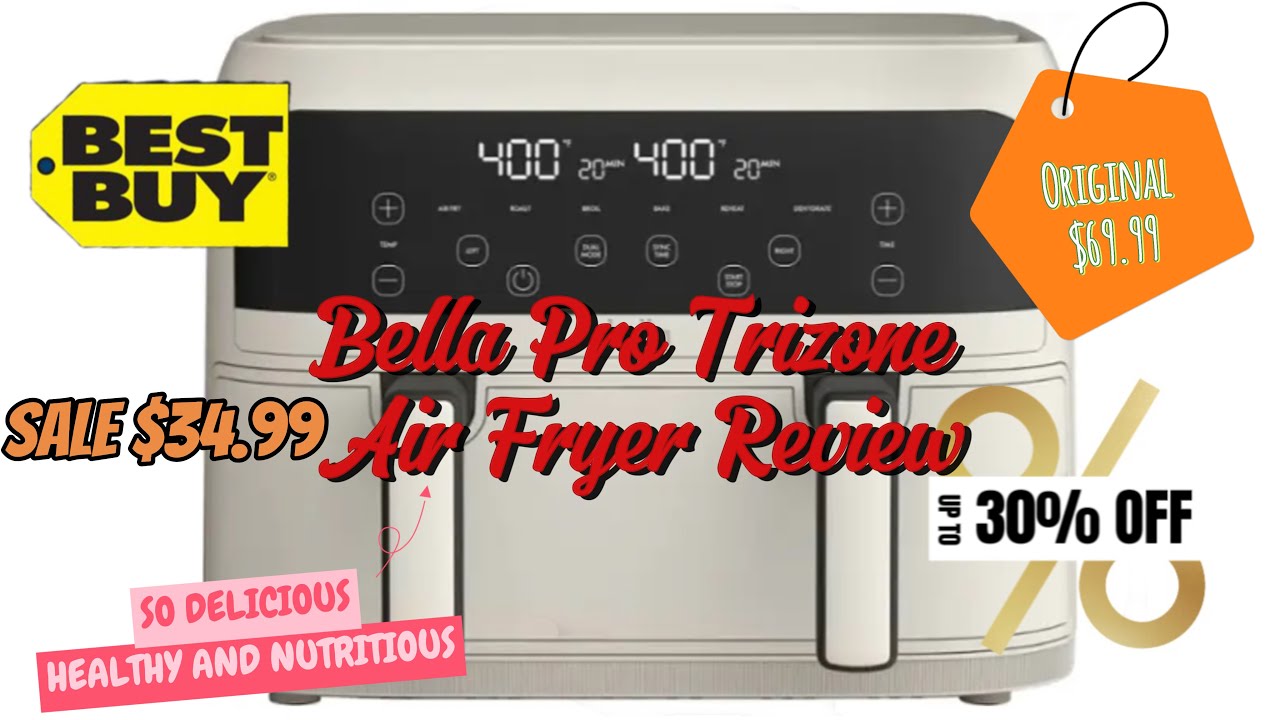 REVIEW Bella PRO 4QT TRIZONE TOUCHSCREEN AIR FRYER