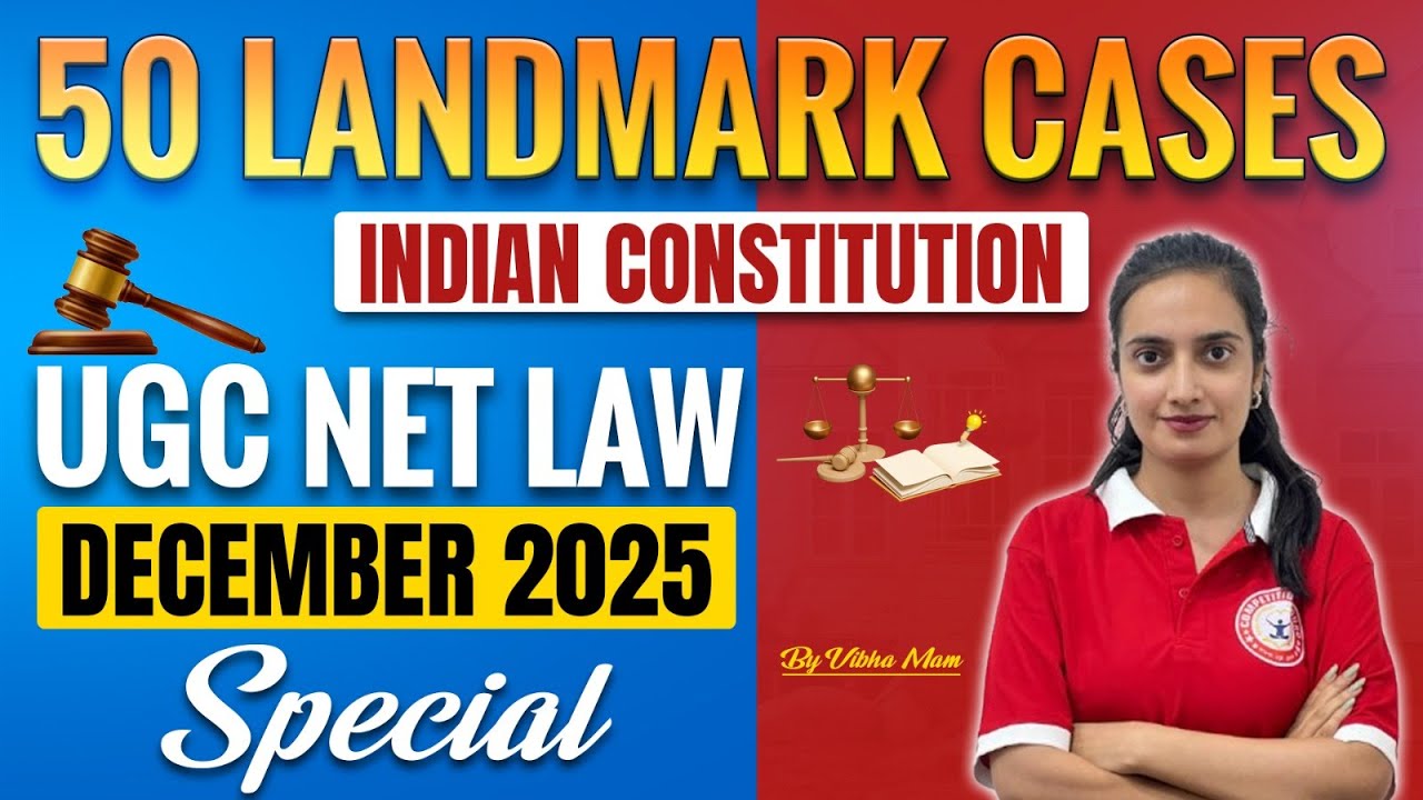50 Landmark Cases of Indian Constitution | UGC NET Law December 2025 Special | Constitutional Law