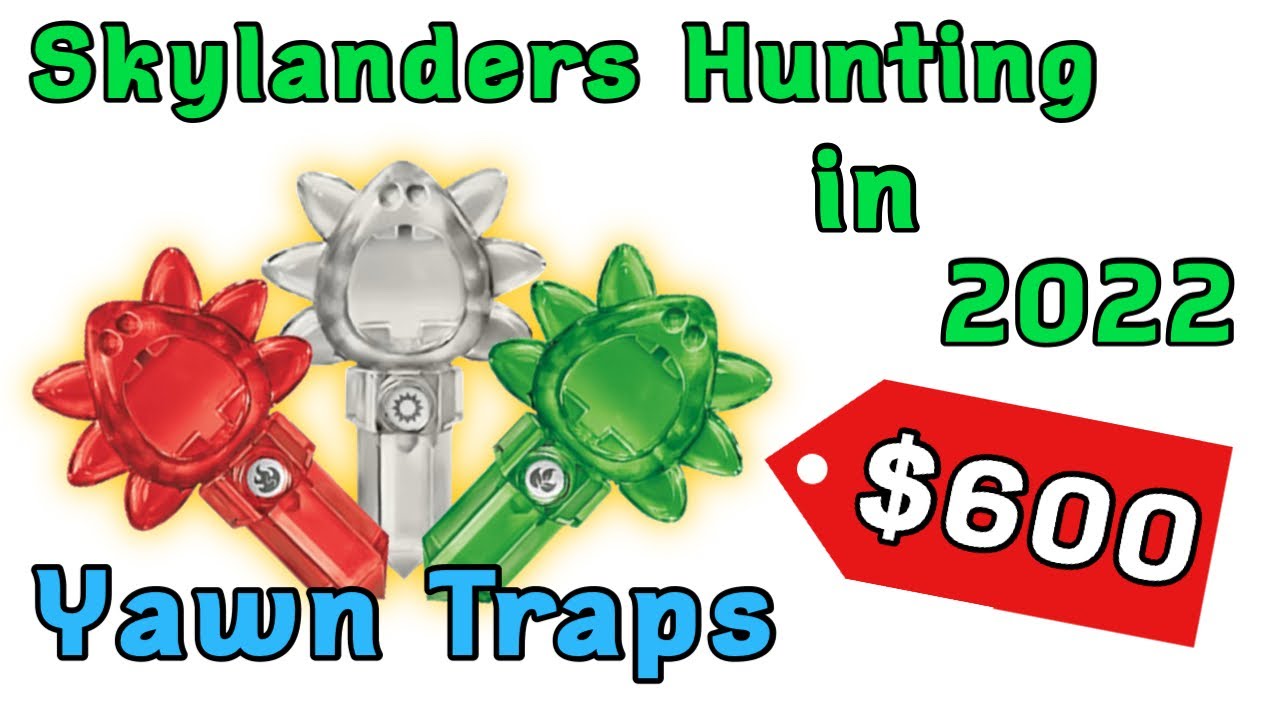 Skylanders Hunting in 2022! Part 3: Tired Traps