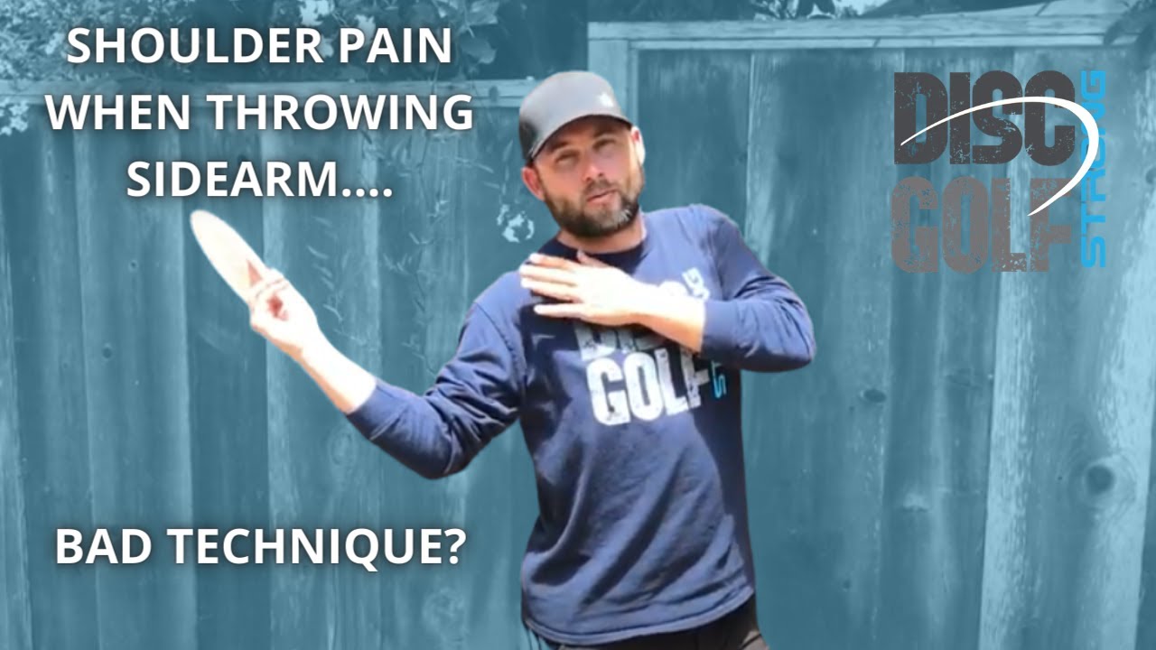 Shoulder Pain When Throwing Disc Golf Sidearm. Bad Technique?