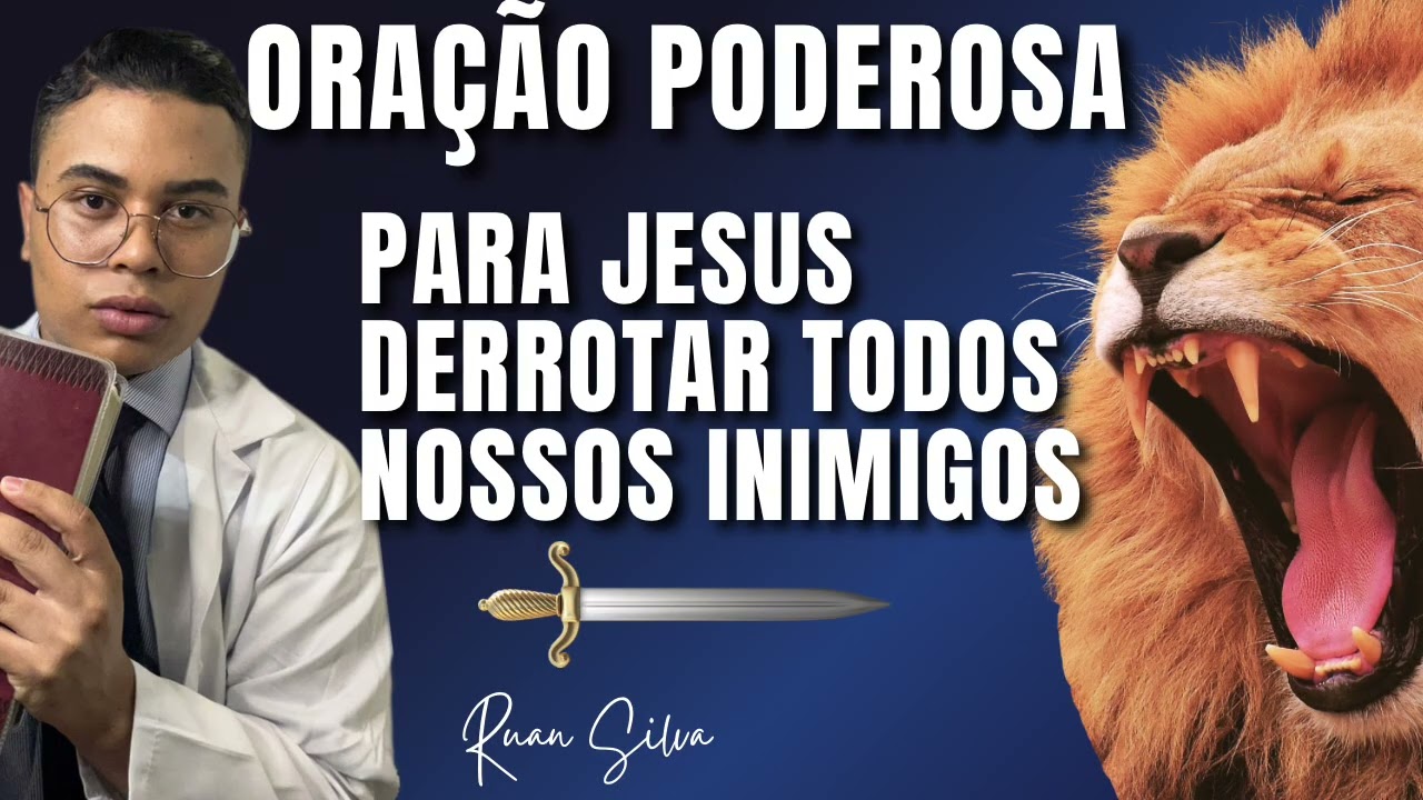 ORAÇÃO PODEROSA JESUS VAI DERROTAR TODOS OS NOSSOS INIMIGOS! GUERRA ESPIRITUAL CONTRA O MAL