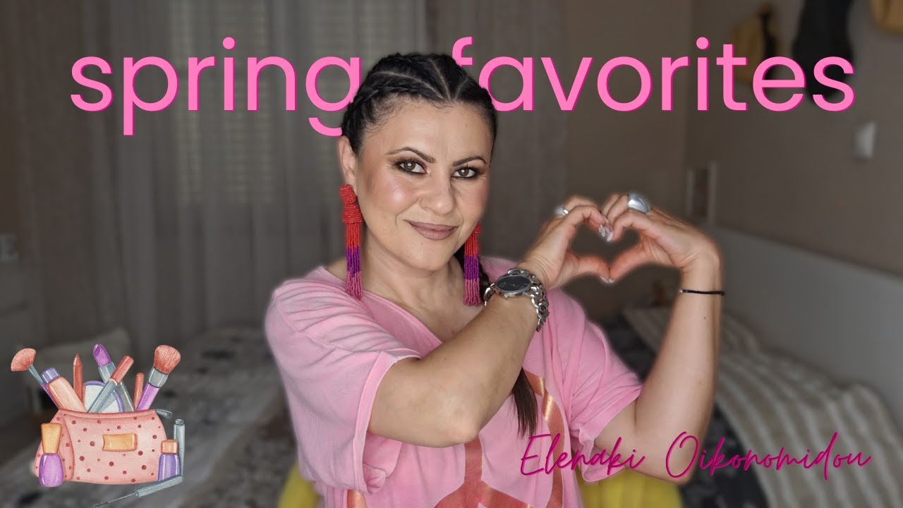 ~🌸Τα αγαπημένα της Άνοιξης🌸~ Elenaki Oikonomidou🎀