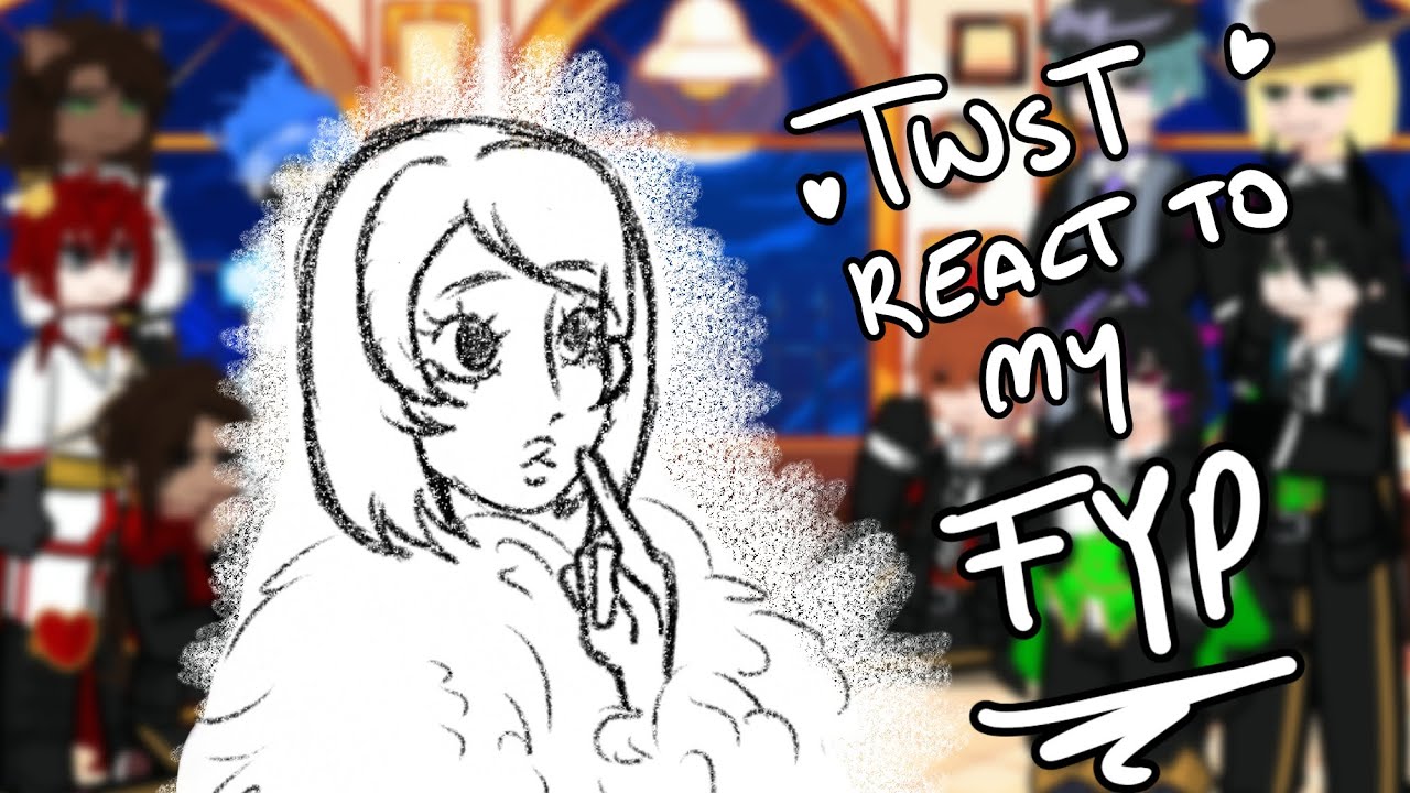 TWISTED WONDERLAND REACT TO MY FYP || ♡