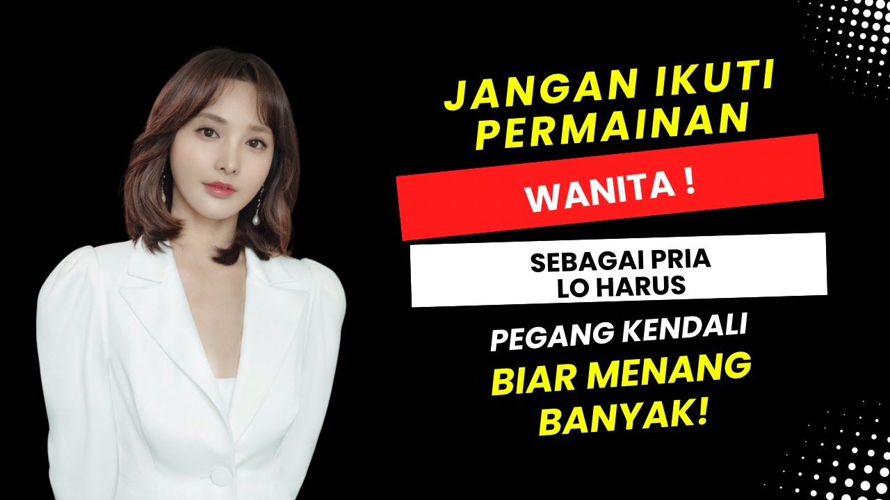Wanita itu Bukan Teka-Teki Kalo Lo Udah Paham Kode Ini !