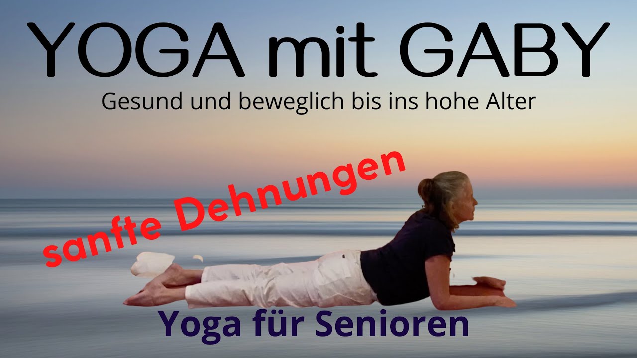 Yoga für Senioren | sanfte Dehnung für den ganzen Körper | Yoga mit Gaby