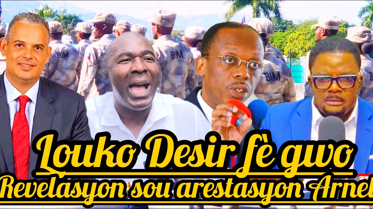 Urgent😱🆘Louko Desir Fenk Fè Gwo Revelasyon Sou Arestasyon Arnel Belizaire a@RadioTelelakouverite