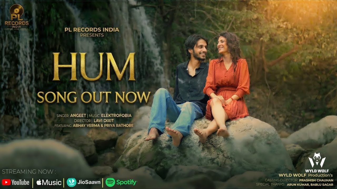 Hum Official Video | Abhay Verma ft. Priya Rathore Elektrofobia | Angeet