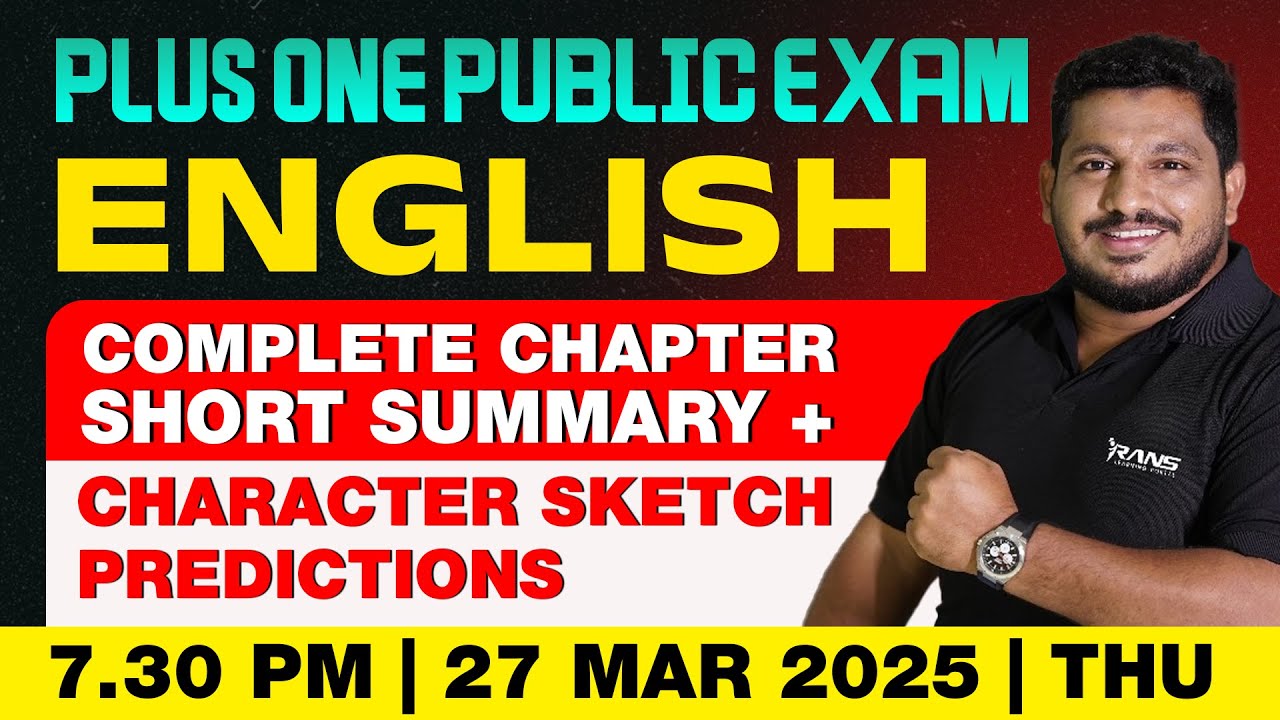 PLUS ONE PUBLIC EXAM | ENGLISH | ALL CHAPTER SUMMARY & CHARACTER SKETCH PREDICTION | RANS PLUS ONE