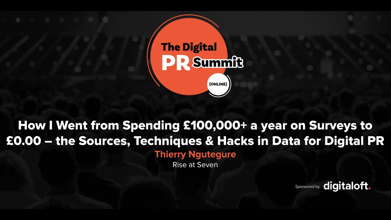 The Sources, Techniques & Hacks in Data for Digital PR - Thierry Ngutegure - Digital PR Summit