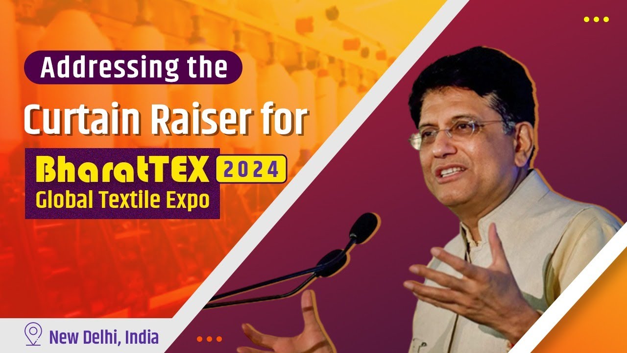 Curtain Raiser for Bharat TEX 2024: Global Textile Expo