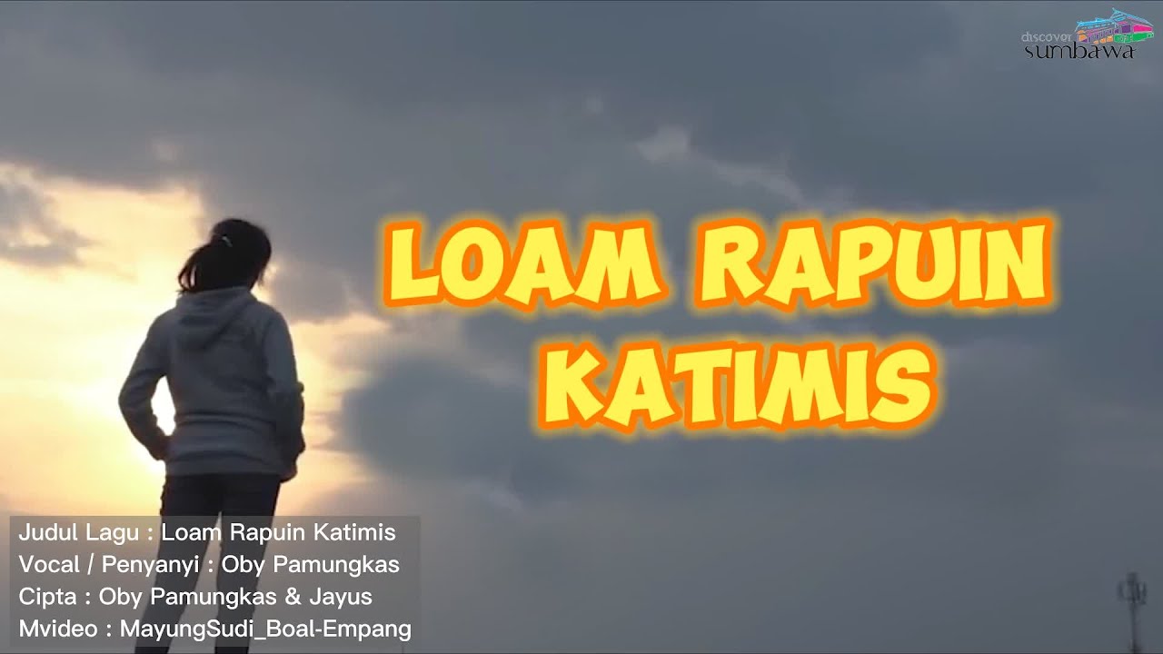 LAGU DAERAH SUMBAWA Mvideo OBY PAMUNGKAS - LOAM RAPUIN KATIMIS【4K】