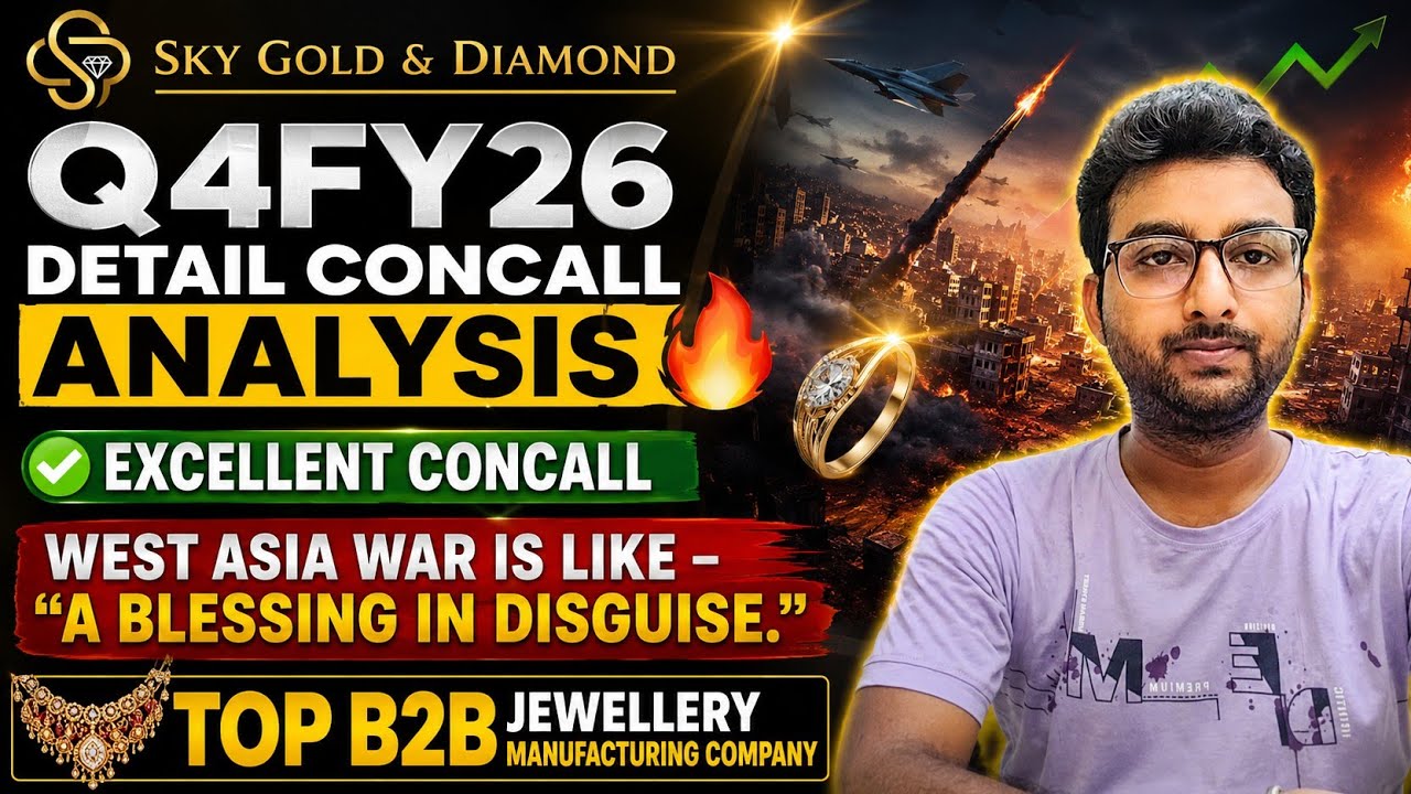 SKY GOLD & DIAMOND Q4FY26 DETAIL EXCELLENT CONCALL ANALYSIS 🔥🚀