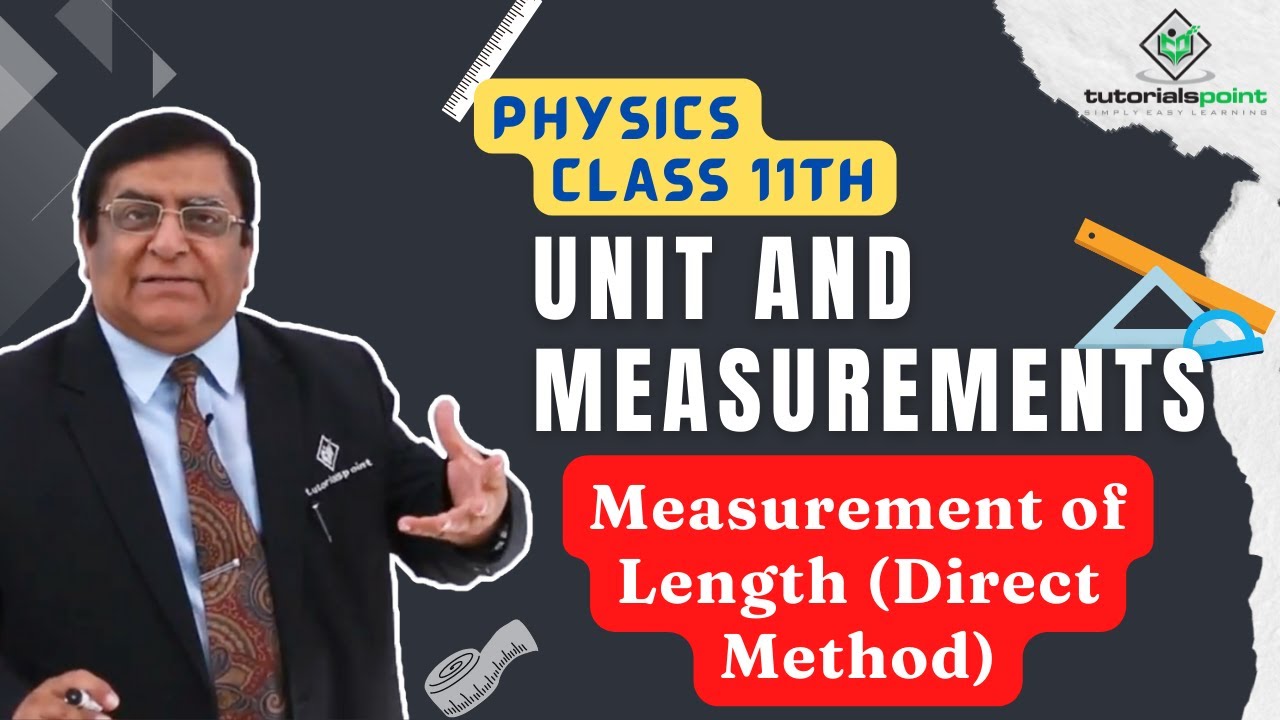 Class 11th – Measurement of Length (Direct Method) | Unit and Measurements | Tutorials Point