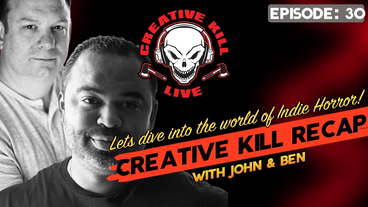 Creative Kill Live Ep. 30 John and Ben recap the year and all the wild Creative Kill moments!