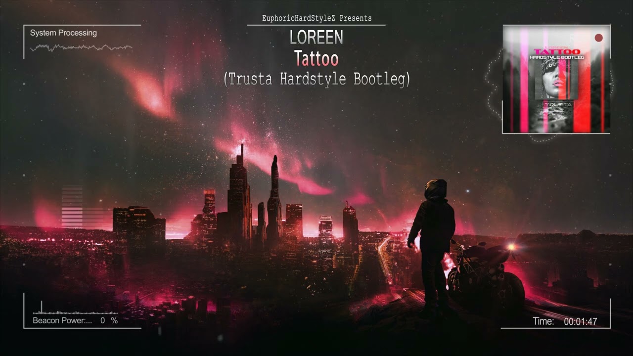 Loreen - Tattoo (Trusta Hardstyle Bootleg) [Free Release]