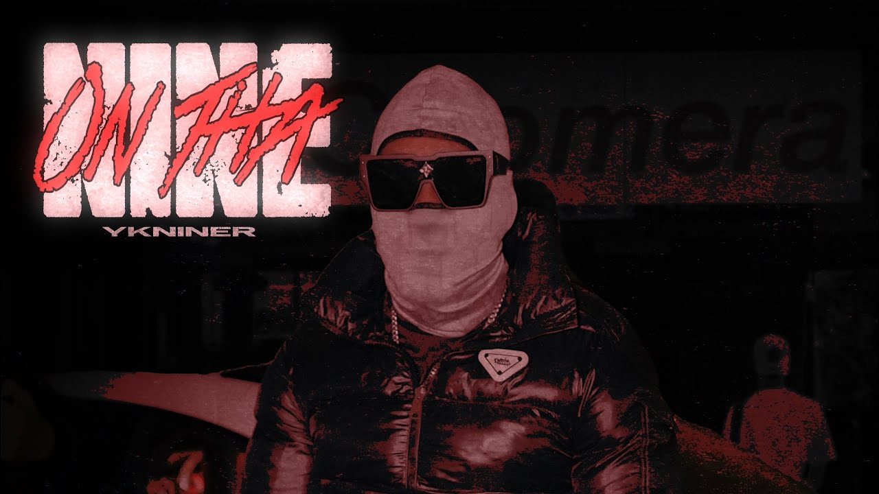 YKNiner - On Tha Nine (Official Visualiser) 