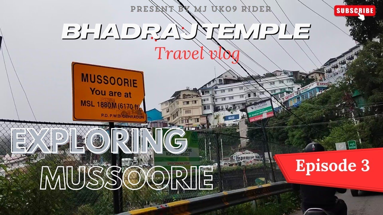 EXPLORING MUSSOORIE | MUST-VISIT SPOT | BHADRAJ TEMPLE TRAVEL VLOG | EPISODE 3 |