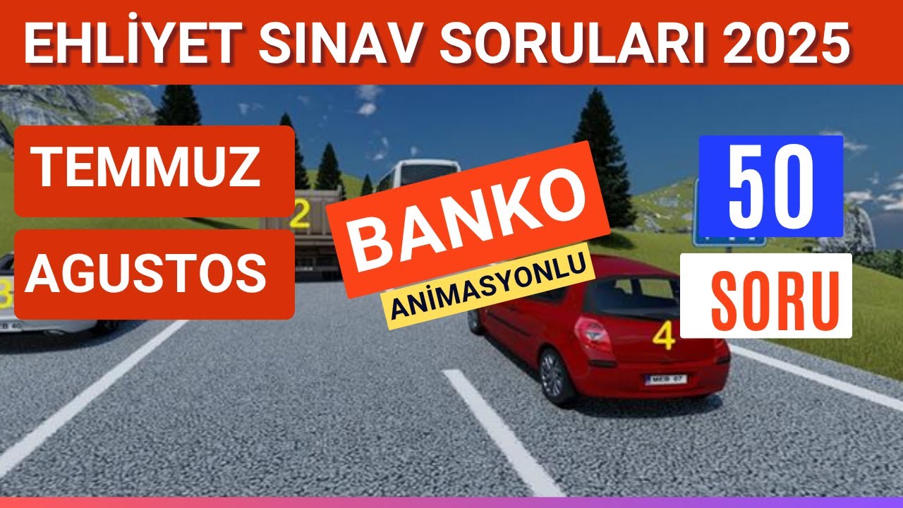 Ehliyet Sınav Soruları 2025 | Temmuz, Ağustos Çıkmış Ehliyet Sorularını Çöz