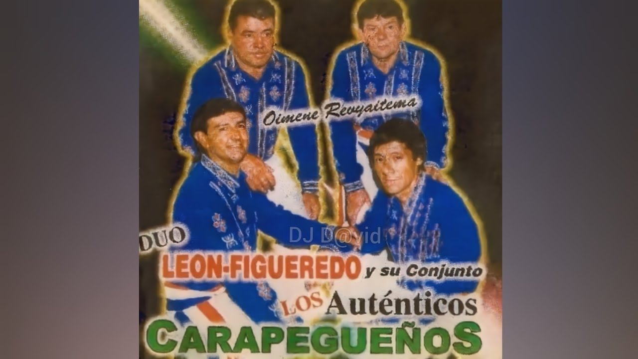 Los Auténticos Triunfadores Carapegueños Dúo León Figueredo