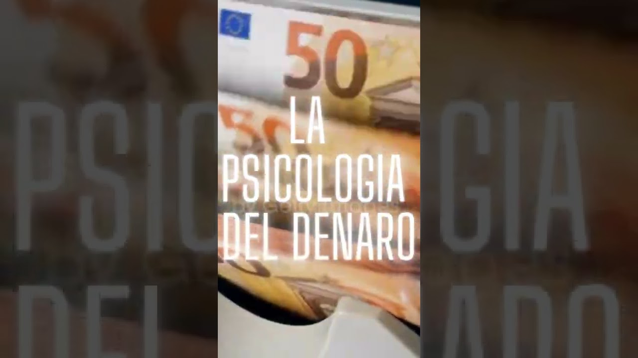 💰LA PSICOLOGIA DEL DENARO