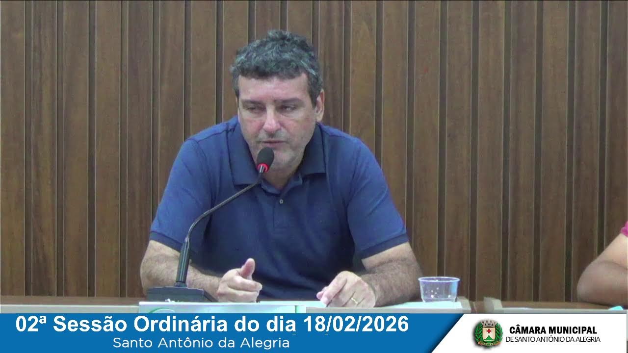 02ª SESSÃO ORDINÁRIA DA CÂMARA MUNICIPAL DE SANTO ANTÔNIO DA ALEGRIA !