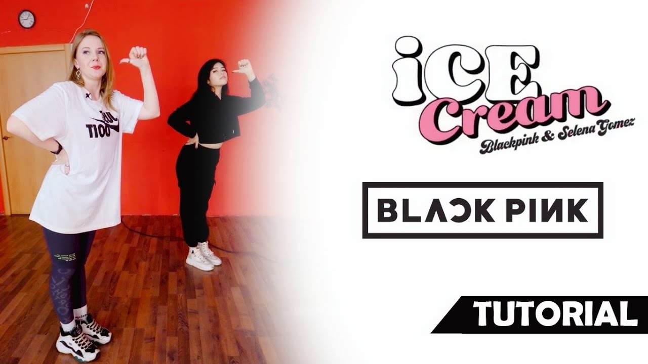 [K-POP DANCE TUTORIAL] Black Pink - Ice Cream (ft. Selena Gomez) | MIRRORED