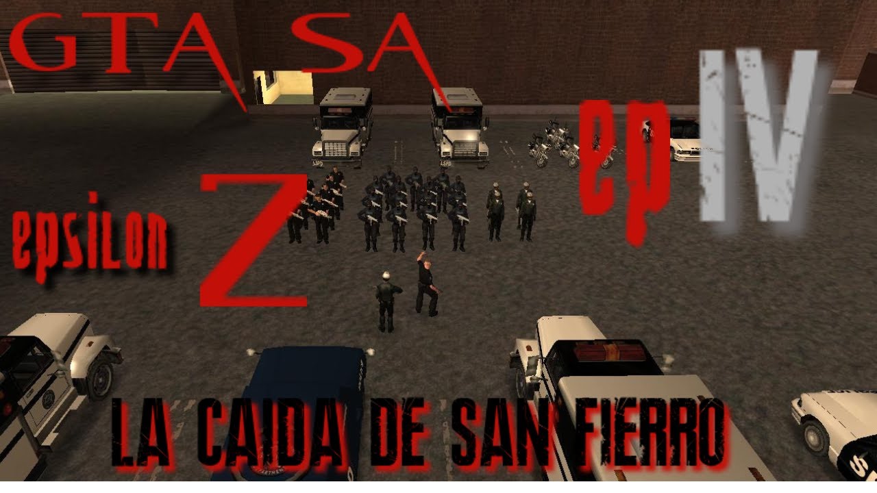Gta Sa [Epsilon Z] Ep VI La Caida De San Fierro