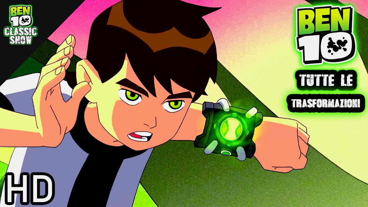Ben 10 - Tutte le Trasformazioni di Ben 10 - (Tutti gli Alieni di Ben 10 Classic ITA HD)