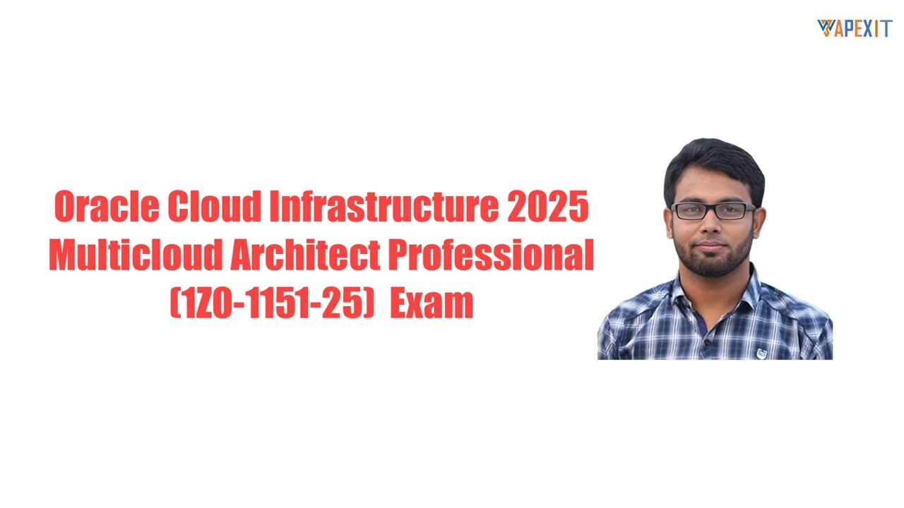 Exam 1Z0-1151-25: OCI 2025 Multicloud Architect Professional  | Passed 82% in Aug 26, 2025