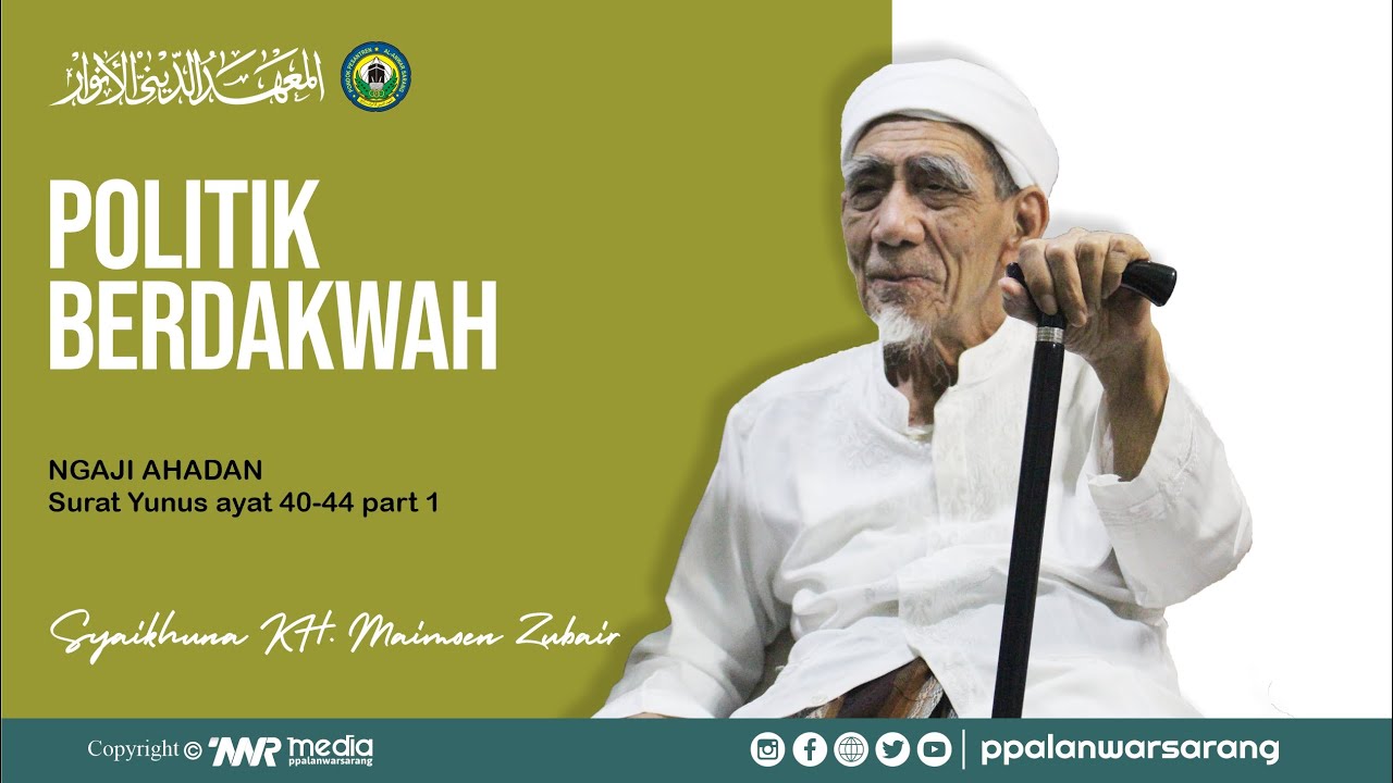 Politik Berdakwah - Ngaji Ahadan Surat Yunus 40-44 part 1