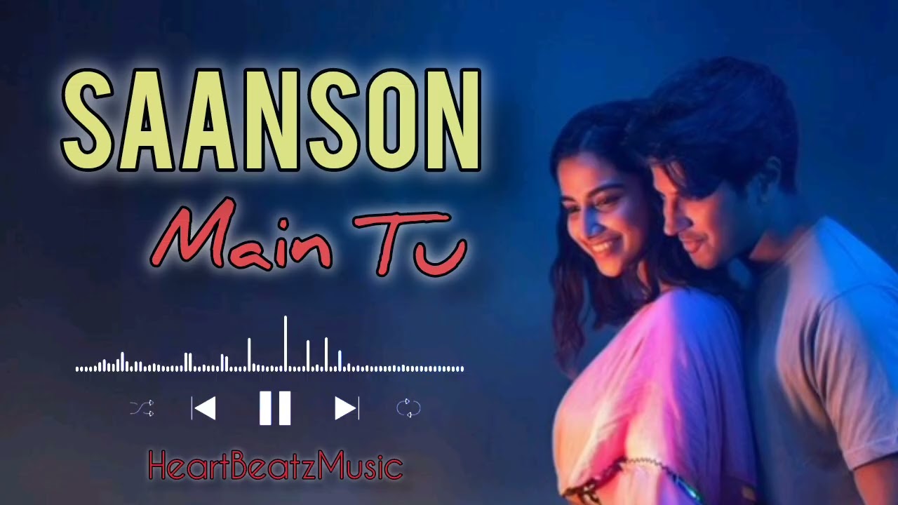 Saanson Mein Tu - New Bollywood Romantic Song || HeartBeatzMusic 