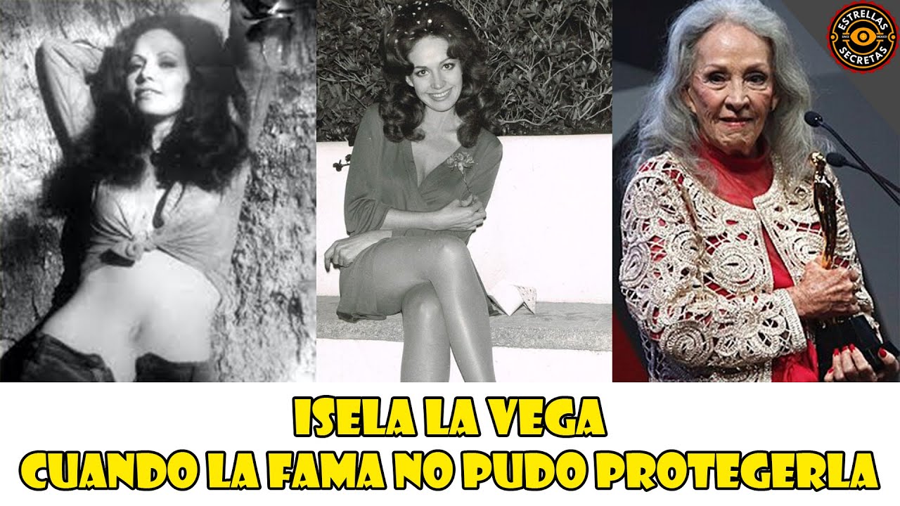 Isela La Vega: Los últimos años de una estrella del cine mexicano