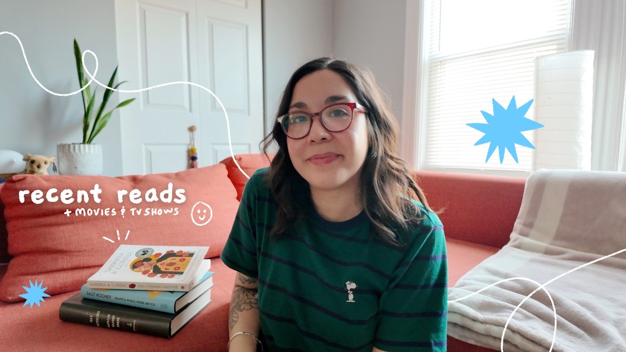 recent reads (plus movies + tv shows i've watched) // media wrap up 💫