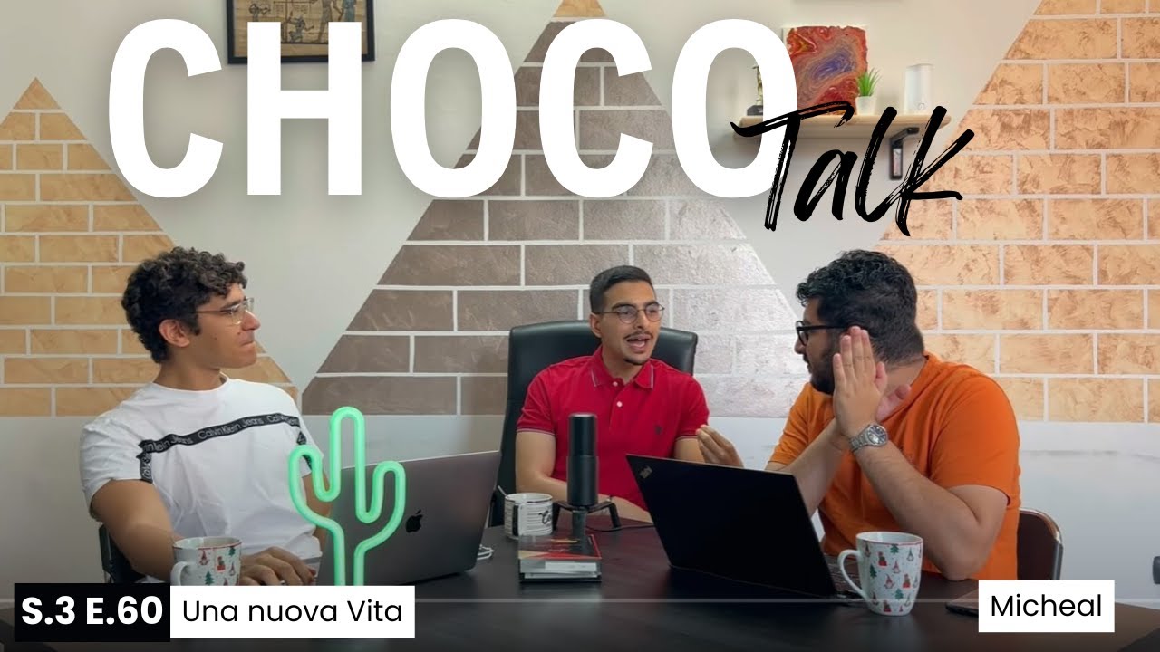 EP.60 UNA NUOVA VITA con MICHEAL - ChocoTalk