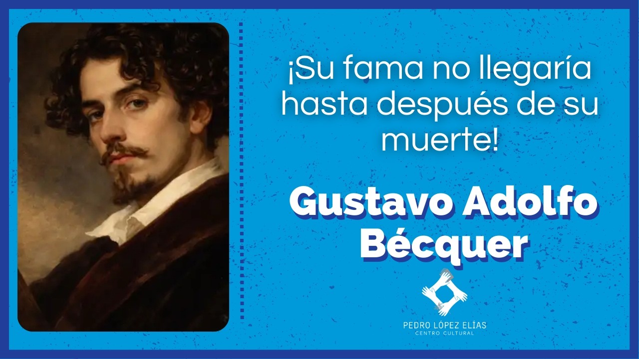17 de febrero, 190 aniversario del nacimiento del poeta español Gustavo Adolfo Bécquer