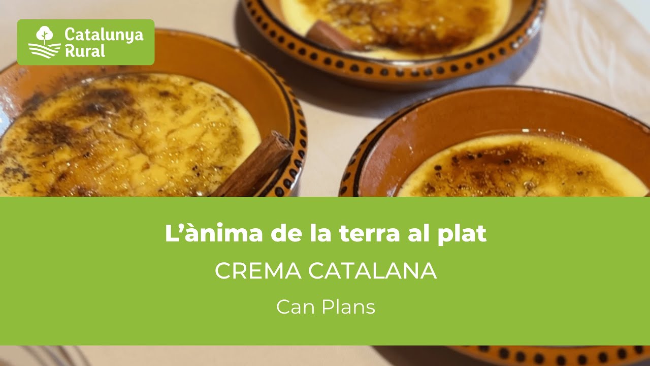 Recepta: Crema catalana - Can Plans | L'ànima de la terra al plat