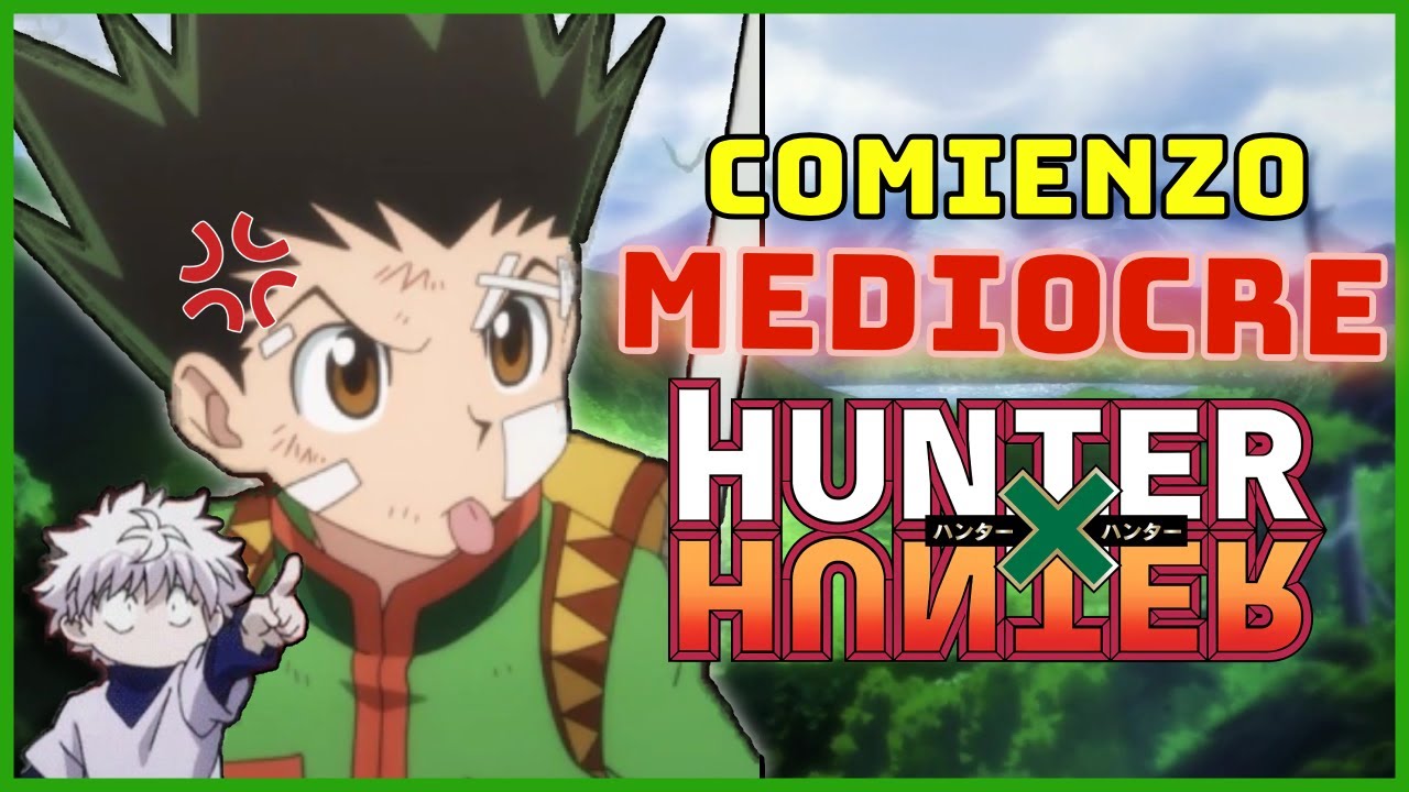 La SORPRENDENTE MEDIOCRIDAD del inicio de HUNTER X HUNTER