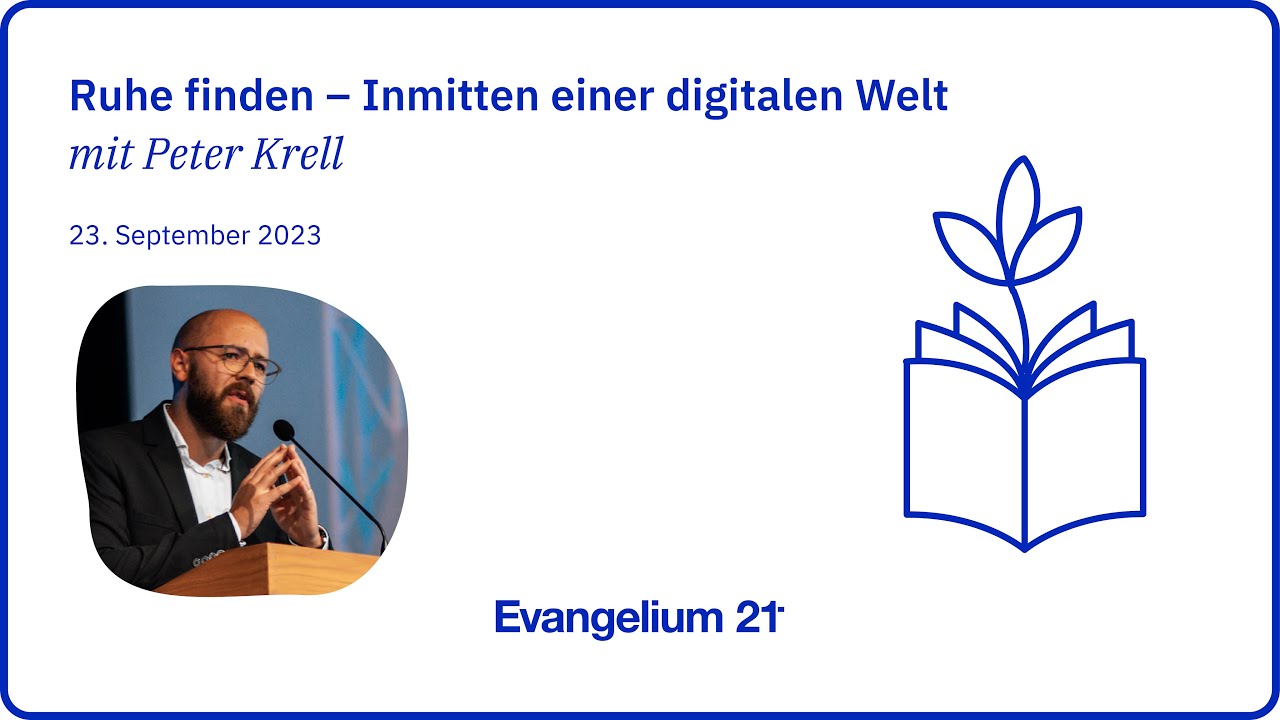 Peter Krell | Ruhe finden – Inmitten einer digitalen Welt | E21-Regio Südwest