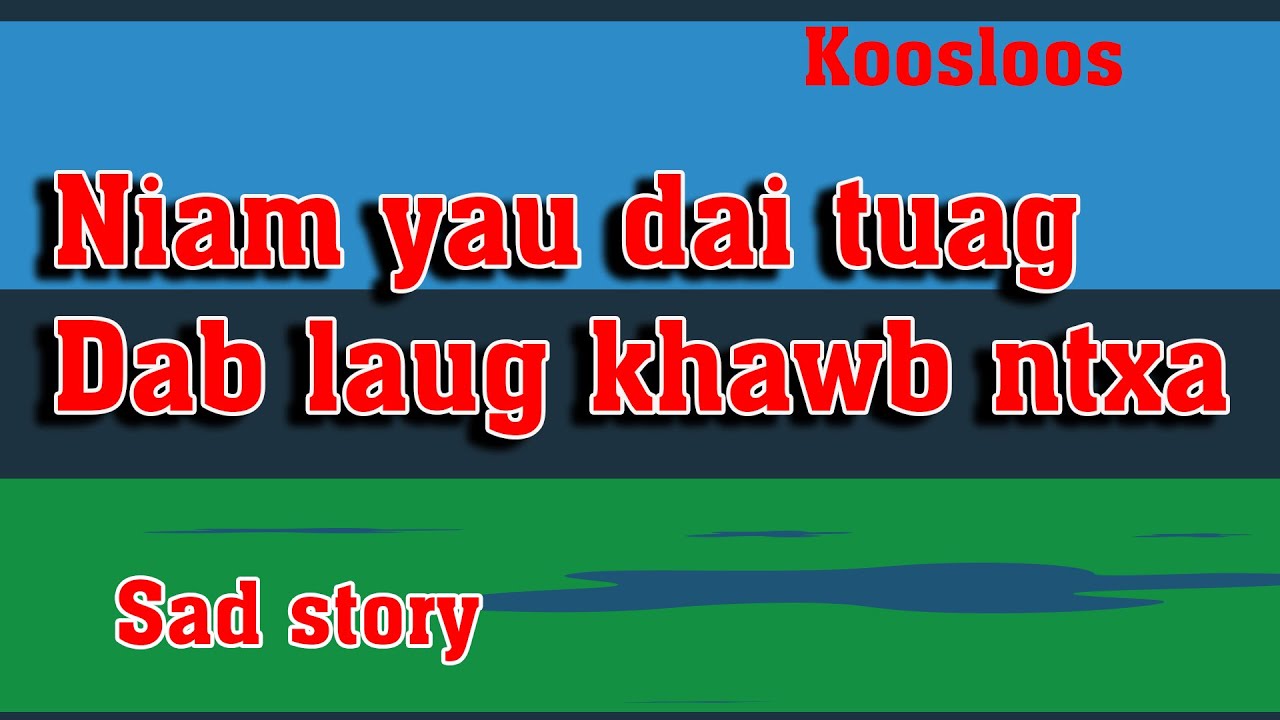 Niam yau dai tuag dab laug khawb ntxa 9/8/2022