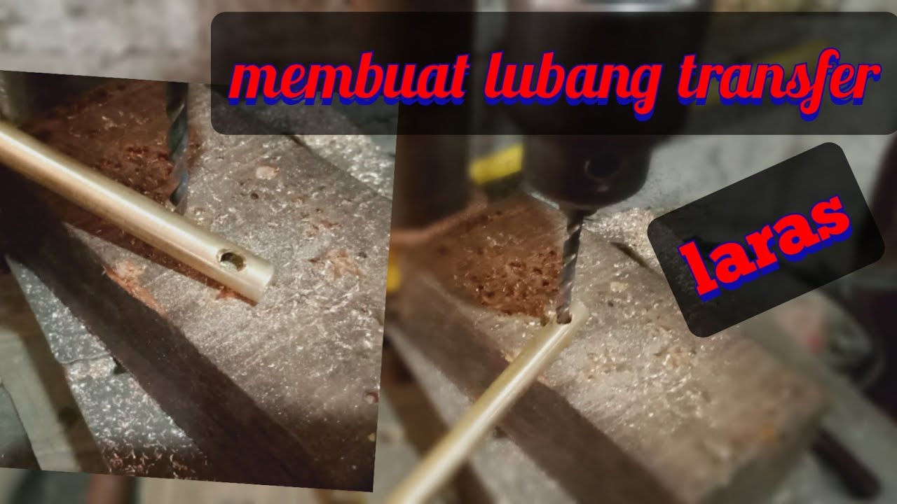 cara membuat lubang transfer laras sen*pan
