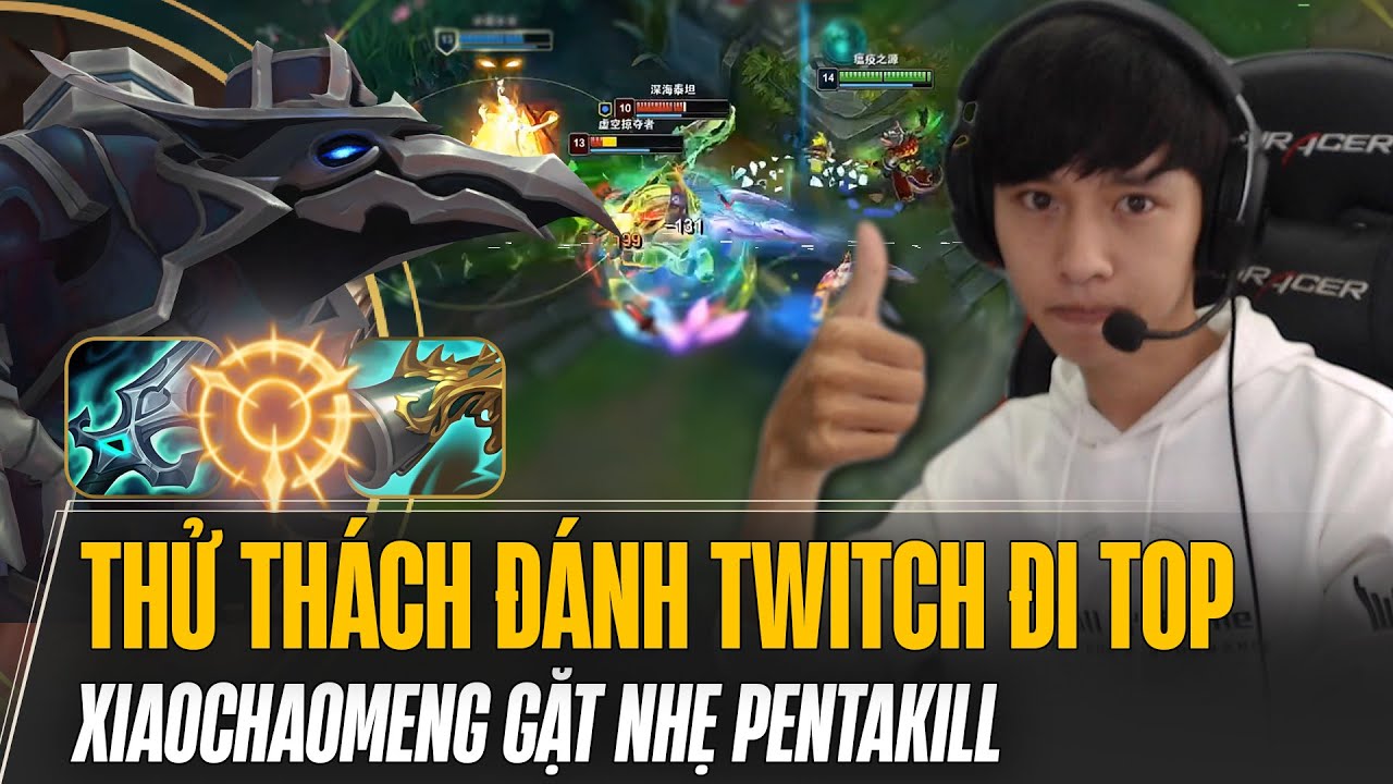XIAOCHAOMENG VÀ THỬ THÁCH ĐÁNH TWITCH ĐI TOP CHẠM MẶT TƯỚNG TỦ AATROX VÀ CÁI KẾT GẶT PENTAKILL