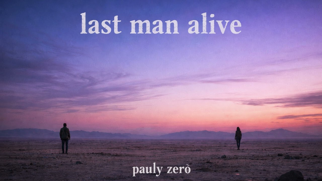 pauly zerø - last man alive