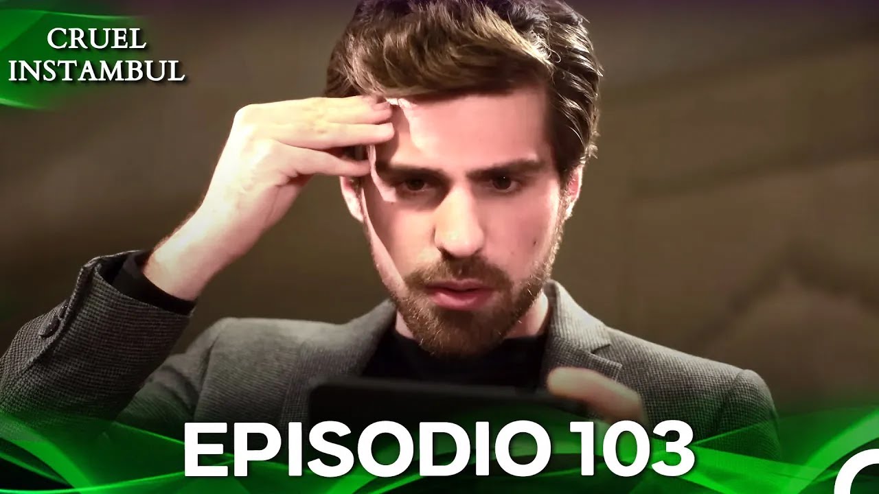 Cruel Istambul Episódio 103 (Dublagem em Português)