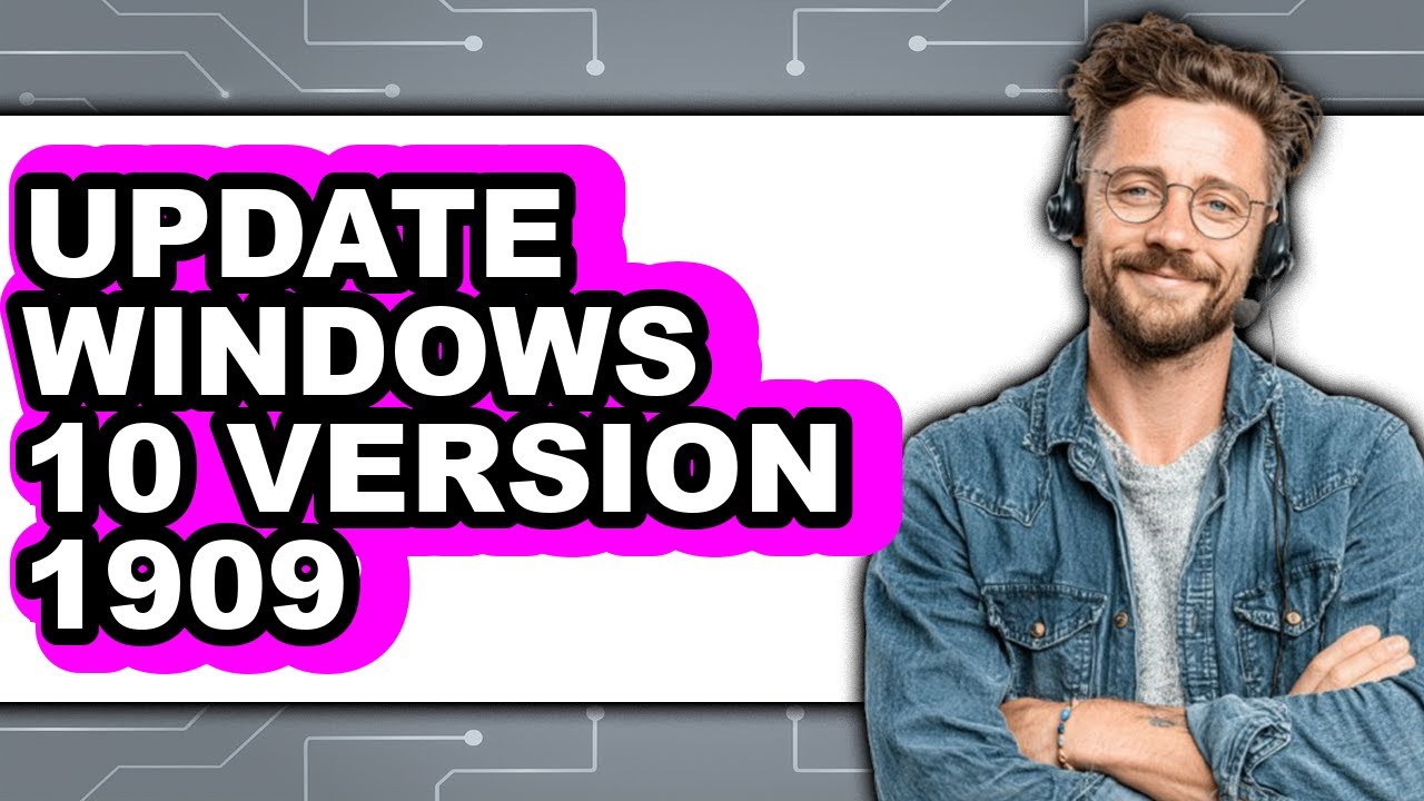 How to Update Windows 10 Version 1909 - Full Guide